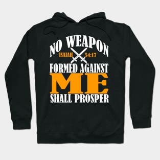 No Weapon Formed Against Me Shall Prosper Christian Faith Hoodie